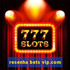 resenha bets vip.com